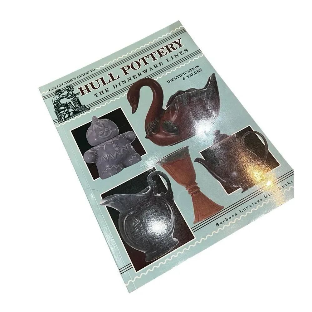 The Collector's Guide to Hull Pottery: The Dinnerware Lines : Identification...